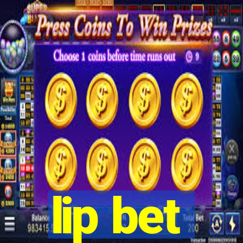 lip bet